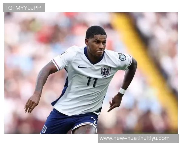 拉什福德社交媒体分享世预赛精彩旅程感谢支持者的热情陪伴 拉什福德社交媒体分享世预赛精彩旅程感谢支持者的热情陪伴